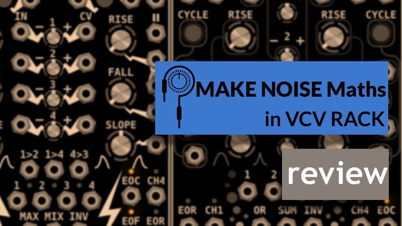 More noise перевод. Make Noise Maths. VCV Rack. Make Noise Modules. Befaco Rampage Eurorack модули.